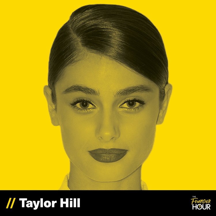 The Founder Hour Podcast: Taylor Hill